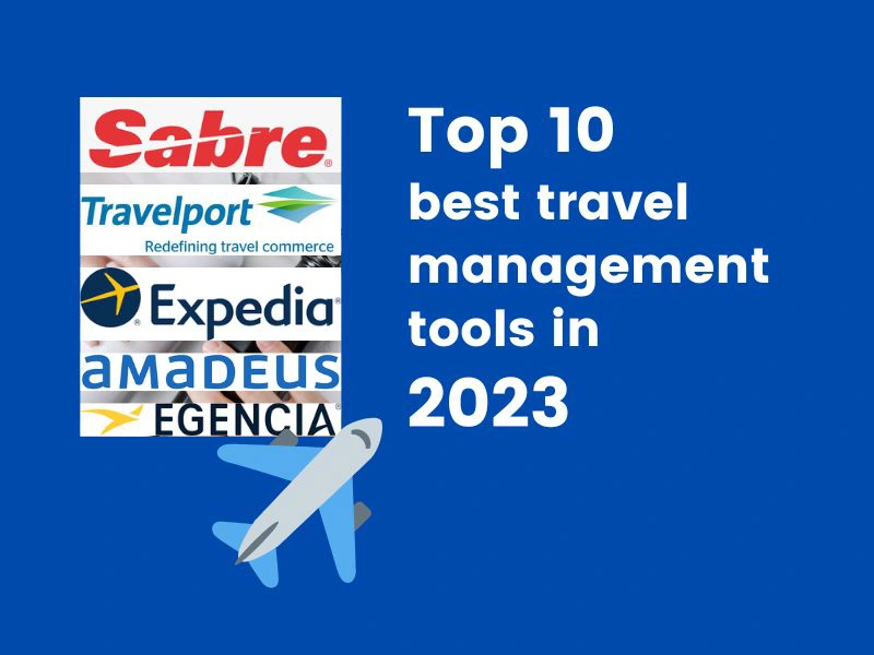 Top 10 best travel management tools in 2023